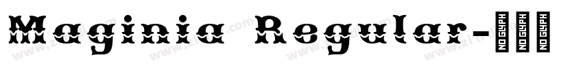 Maginia Regular字体转换 Maginia Regular字体转换